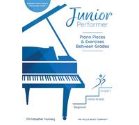 Junior Performer: Piano Pieces and Exercises Between Grades.