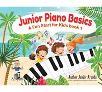 Junior Piano Basics, A fun start for kids