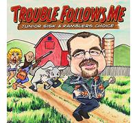 Sisk,Junior & Rambler'S Choice – Trouble Follows Me – Rebel