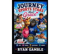 Junior Sports Stars meet Grace: Four Sports Four Challenges One Grace: 29 (The Journey Juniors)