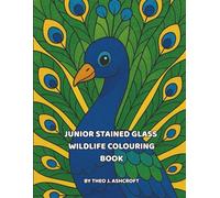 Junior Stained Glass Wildlife Colouring Book: Fun Animal Designs, Educational Facts & Creative Prompts for Kids and Families