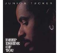Junior Tucker - Deep Inside You