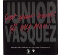 Junior Vasquez - Get Your Hands Off My Man [12" VINYL]