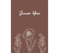 Junior Year: High School Journal for Girls (Pretty Brown Wildflowers)