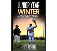 Junior Year - Winter: A Stupid Boy Story: 9