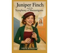 Juniper Finch and the Symphony of Shenanigans