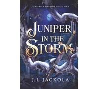 Juniper in the Storm (Juniper's Shadow)