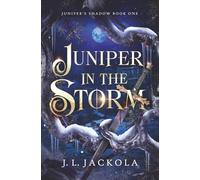 Juniper in the Storm (Juniper's Shadow)