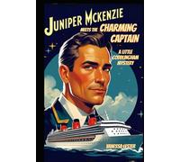 Juniper McKenzie Meets the Charming Captain: A Little Coddlingham Mystery (Juniper McKenzie Investigates the Little Coddlingham Mysteries)