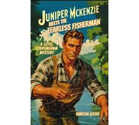Juniper McKenzie Meets the Fearless Fisherman: A Little Coddlingham Mystery (Juniper McKenzie Investigates the Little Coddlingham Mysteries)