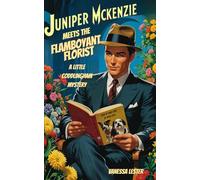 Juniper McKenzie Meets the Flamboyant Florist: A Little Coddlingham Mystery (Juniper McKenzie Investigates the Little Coddlingham Mysteries)