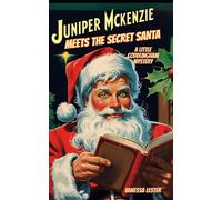 Juniper McKenzie Meets the Secret Santa: A Little Coddlingham Mystery (Juniper McKenzie Investigates the Little Coddlingham Mysteries)