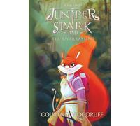 Juniper Spark and the River Lasting (The Juniper Spark Series)