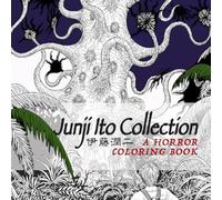 Junji Ito Collection Coloring Book: A Horror Coloring Book