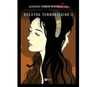 Junji Ito, Terror despedazado núm. 9 de 28 - Relatos terroríficos núm. 3 (Junji Ito, Terror despedazado núm. 9 de 28 - Relatos terroríficos núm. 4)
