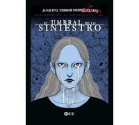 Junji Ito, Terror despedazado vol. 22 de 28 - El umbral de lo siniestro