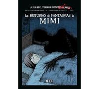 Junji Ito, Terror despedazado vol. 25 de 28 - Las historias de fantasmas de Mimi