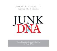 Junk DNA: Unlocking the Hidden Secrets of Your DNA