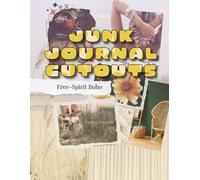 Junk Journal Cutouts Book Vol. 4: Free-Spirit Boho