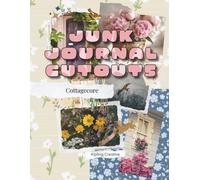 Junk Journal Cutouts Book Vol. 5: Cottagecore