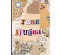 Junk Journal: un libro di idee per riciclare in modo creativo