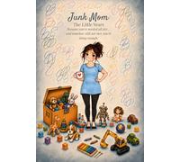 Junk Mom: The Little Years: A Guided Journal for the Years You’re Needed All Day-and Still Wonder If You’re Doing Enough