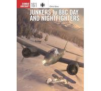 Junkers Ju 88C Day and Nightfighters: 161 (Combat Aircraft)