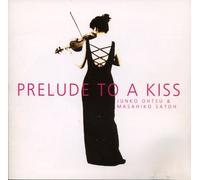 Junko Ootsu - Prelude to a Kiss