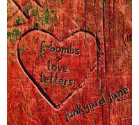 Junkyard Jane - F-Bombs & Love Letters