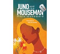 Juno and the Mouseman: 1 (The Mouseman Project)