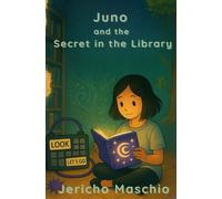 Juno and the Secret in the Library (Juno's Hidden Mysteries)