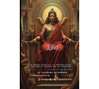 JUNO: La Reina Oculta y la Fuerza Vital de Roma a través de la Historia