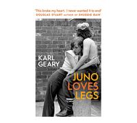 Juno Loves Legs | Karl Geary