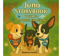 Juno Storybook Volume 2: One Heart, Two Friends