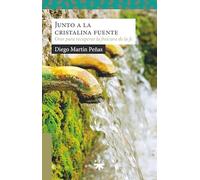 Junto a la cristalina fuente: Orar para recuperar la frescura de la fe (Sauce)