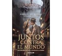 Juntos contra el mundo: Una historia de amor forjada en la guerra