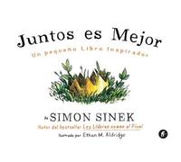 Juntos es mejor | Simon Sinek