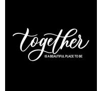 Juntos es un hermoso lugar para estar ondulado elegante caligrafía ortografía Decoración de vinilo para pared 48x111cm Removible sin dejar pegamento Blanco