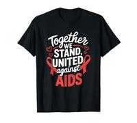 Juntos estamos unidos contra la concienciación sobre el SIDA Camiseta