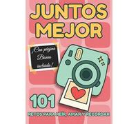 Juntos Mejor: 101 retos para reír, amar y recordar