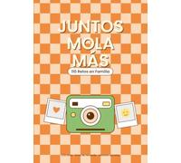 Juntos Mola Más: 110 Retos en Familia: El libro de recuerdos para llenar de aventuras, misiones secretas y fotos - para padres e hijos de 6 a 12 años
