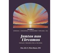 Juntos nos Elevamos Vol. 2: Fortaleza y resiliencia para la vida diaria