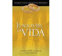 Juntos Para Toda La Vida: Una Preparación Para La Celebración del Matrimonio: Una Preparacion Para La Celebracion del Matrimonio (Celebrar Y Vivir El Sacramento Del Matrimonio)