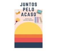 Juntos Pelo Acaso (ebook)