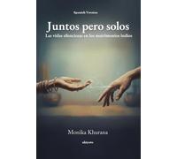 Juntos pero solos Las vidas silenciosas en los matrimonios indios