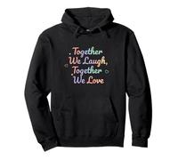 Juntos reímos Juntos, Amamos la Cita del corazón en Colores Sudadera con Capucha