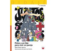 Juntos Somos Mas Que Dos: Pistas A Un Hijo Para Vivir En Pareja: 3 (Didajé)