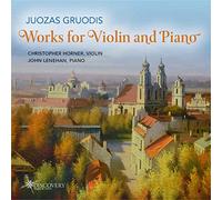 Juozas Gruodis - Juozas Gruodis: Works for Violin & Piano