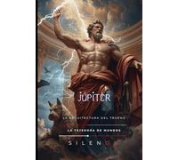 JÚPITER: La Arquitectura del Trueno (ROMA)