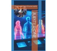 JUPITER ONE: The strange time of human spirits